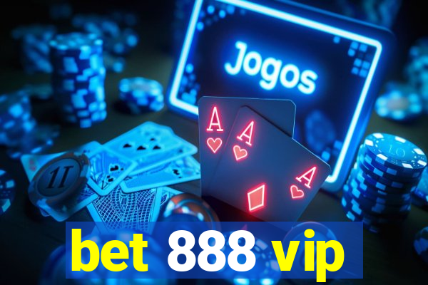 bet 888 vip